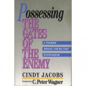 Possessing the Gates of the Enemy by Cindy Jacobs 
